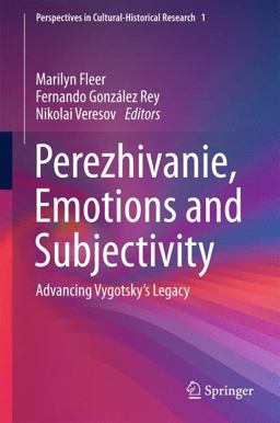Perezhivanie, Emotions and Subjectivity Perezhivanie, Emotions and Subjectivity