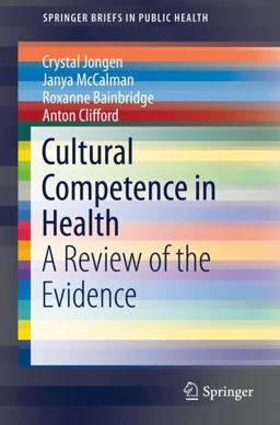 Cultural Competence in Health A Review of the Evidence  9789811052927 Front Cover