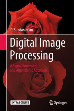 Digital Image Processing A Signal Processing and Algorithmic Approach  9789811061127 Front Cover