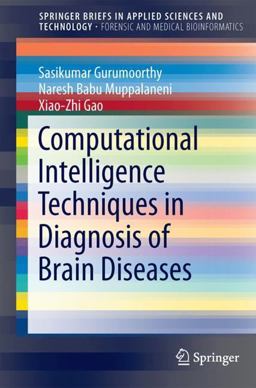Computational Intelligence Techniques in Diagnosis of Brain Diseases Computational Intelligence Techniques in Diagnosis of Brain Diseases