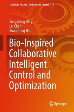 Bio-Inspired Collaborative Intelligent Control and Optimization Bio-Inspired Collaborative Intelligent Control and Optimization