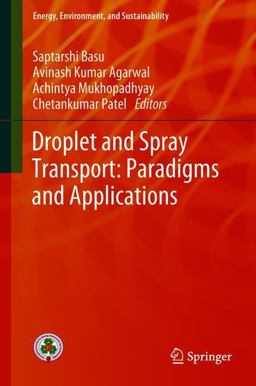Applications Paradigms of Droplet and Spray Transport