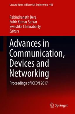 Advances in Communication, Devices and Networking Advances in Communication, Devices and Networking