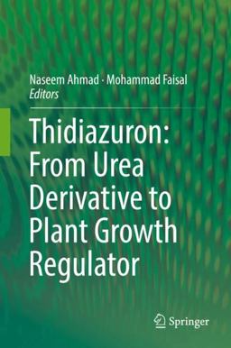 Thidiazuron: from Urea Derivative to Plant Growth Regulator