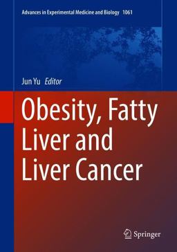 Obesity, Fatty Liver and Liver Cancer Obesity, Fatty Liver and Liver Cancer