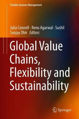 Global Value Chains, Flexibility and Sustainability Global Value Chains, Flexibility and Sustainability