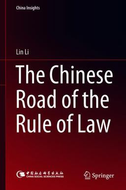 The Chinese Road of the Rule of Law The Chinese Road of the Rule of Law