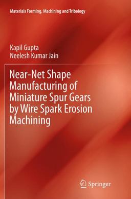 Near-Net Shape Manufacturing of Miniature Spur Gears by Wire Spark Erosion Machining