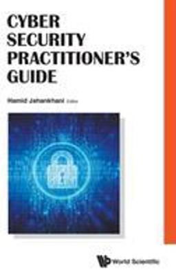 Cyber Security Practitioner's Guide Cyber Security Practitioner's Guide