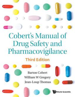 Cobert's Manual of Drug Safety and Pharmacovigilance (Third Edition)
