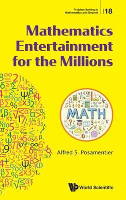 Mathematics Entertainment for the Millions Mathematics Entertainment for the Millions