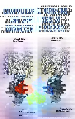 Computational Modeling and Simulations of Biomolecular Systems: Simulations of Biomolecular Systems  9789811232756 Front Cover