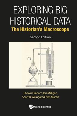 Exploring Big Historical Data The Historians Macroscope  9789811243981 Front Cover