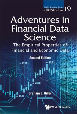 Adventures in Financial Data Science The Empirical Properties of Financial and Economic Data  9789811250644 Front Cover