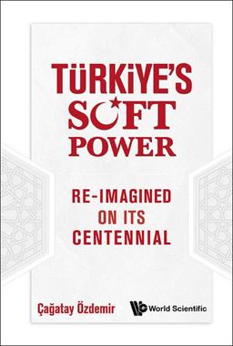     TURKIYE'S SOFT POWER RE-IMAGINES ON  9789811285462 Front Cover