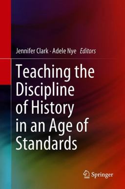 Teaching the Discipline of History in an Age of Standards