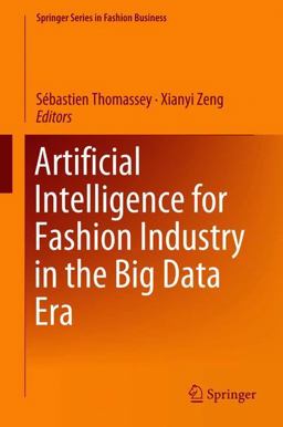 Artificial Intelligence for Fashion Industry in the Big Data Era