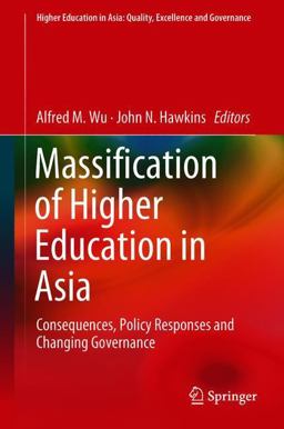 Massification of Higher Education in Asia Massification of Higher Education in Asia