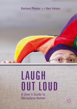 Laugh Out Loud: a User's Guide to Workplace Humor