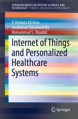 Internet of Things and Personalized Healthcare Systems Internet of Things and Personalized Healthcare Systems