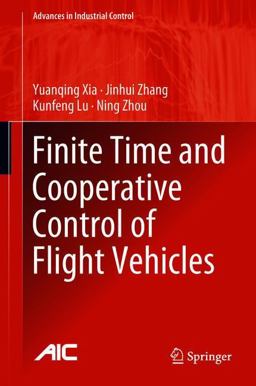Finite Time and Cooperative Control of Flight Vehicles Finite Time and Cooperative Control of Flight Vehicles
