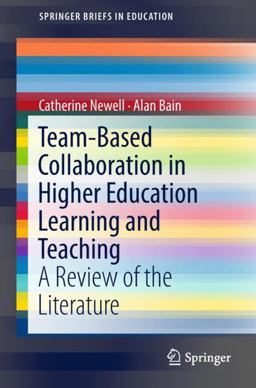 Team-Based Collaboration in Higher Education Learning and Teaching Team-Based Collaboration in Higher Education Learning and Teaching