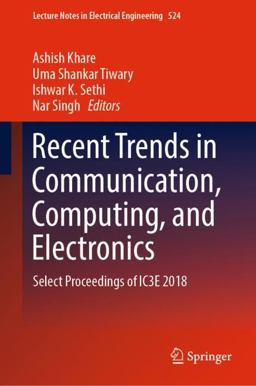 Recent Trends in Communication, Computing, and Electronics
