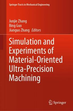 Simulation and Experiments of Material-Oriented Ultra-Precision Machining