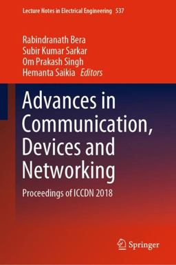 Advances in Communication, Devices and Networking Advances in Communication, Devices and Networking