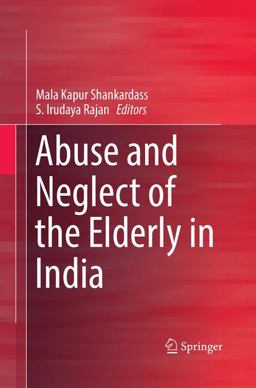 Abuse and Neglect of the Elderly in India Abuse and Neglect of the Elderly in India