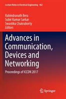 Advances in Communication, Devices and Networking Advances in Communication, Devices and Networking