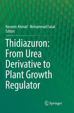 Thidiazuron: from Urea Derivative to Plant Growth Regulator