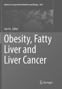 Obesity, Fatty Liver and Liver Cancer Obesity, Fatty Liver and Liver Cancer