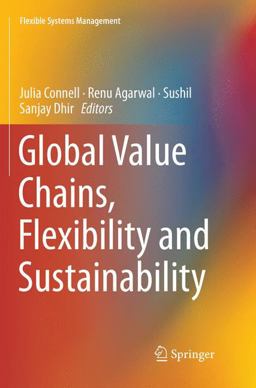 Global Value Chains, Flexibility and Sustainability Global Value Chains, Flexibility and Sustainability