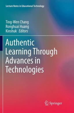 Authentic Learning Through Advances in Technologies