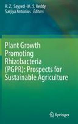 Plant Growth Promoting Rhizobacteria (PGPR): Prospects for Sustainable Agriculture Plant Growth Promoting Rhizobacteria (PGPR): Prospects for Sustainable Agriculture