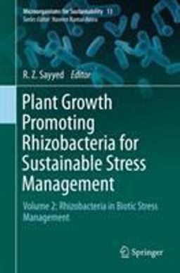 Plant Growth Promoting Rhizobacteria for Sustainable Stress Management Plant Growth Promoting Rhizobacteria for Sustainable Stress Management