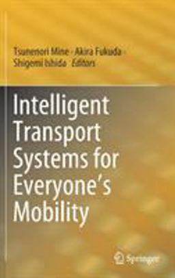 Intelligent Transport Systems for Everyone's Mobility Intelligent Transport Systems for Everyone's Mobility