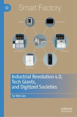 Industrial Revolution 4. 0, Tech Giants, and Digitized Societies