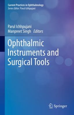 Ophthalmic Instruments and Surgical Tools Ophthalmic Instruments and Surgical Tools