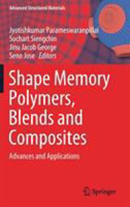 Shape Memory Polymers, Blends and Composites