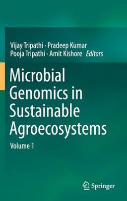 Microbial Genomics in Sustainable Agroecosystems Microbial Genomics in Sustainable Agroecosystems