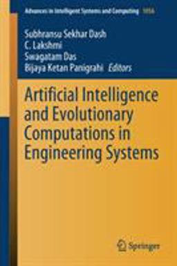 Artificial Intelligence and Evolutionary Computations in Engineering Systems Artificial Intelligence and Evolutionary Computations in Engineering Systems