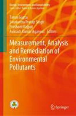 Measurement, Analysis and Remediation of Environmental Pollutants Measurement, Analysis and Remediation of Environmental Pollutants