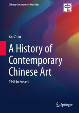 History of Contemporary Chinese Art 1949 to Present  9789811511400 Front Cover