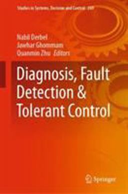 Diagnosis, Fault Detection and Tolerant Control