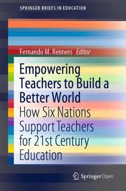 Empowering Teachers to Build a Better World How Six Nations Support Teachers for 21st Century Education  9789811521362 Front Cover
