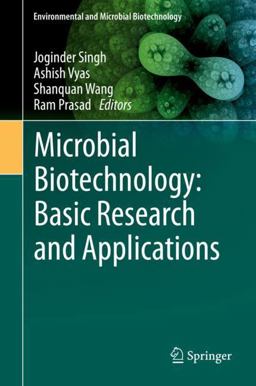 Microbial Biotechnology: Basic Research and Applications Microbial Biotechnology: Basic Research and Applications