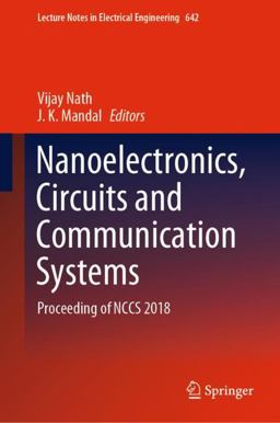 Nanoelectronics, Circuits and Communication Systems Nanoelectronics, Circuits and Communication Systems