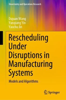 Rescheduling under Disruptions in Manufacturing Systems